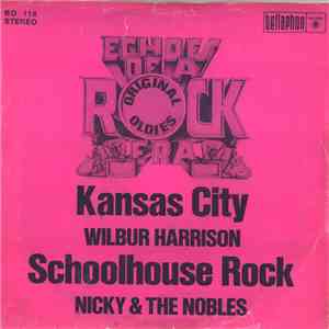 Wilbur Harrison / Nicky & The Nobles - Kansas City / Schoolhouse Rock flac album