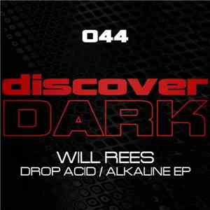 Will Rees  - Drop Acid / Alkaline EP flac album