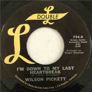 Wilson Pickett - I'm Down To My Last Heartbreak / I Can't Stop flac album