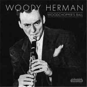Woody Herman And His Orchestra - Woodchopper's Ball flac album