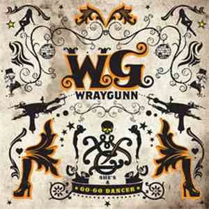 Wraygunn - She's A Go-Go Dancer flac album