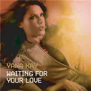 Yana Kay - Waiting For Your Love flac album