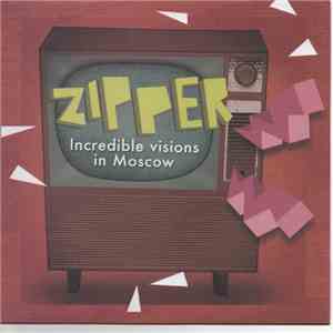 Zipper  - Incredible Visions In Moscow flac album