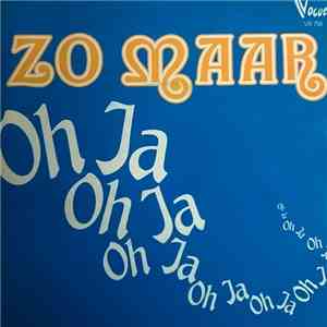 Zo Maar - Oh Ja flac album