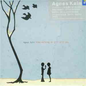 Agnes Kain - Keep Walking Or I'll Kill You flac album