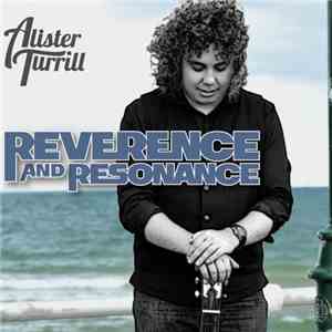 Alister Turrill - Reverence And Resonance flac album
