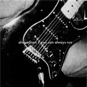 Alva Edison  - You Can Always Run flac album