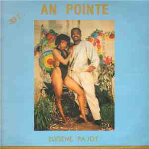 An Pointe, Eugène Pajot - Magé Et Vacciné / Zouk.Gua.Ma.Gui flac album