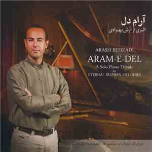 آرش بهزادی = Arash Behzadi - آرام دل = Aram-e-Del flac album
