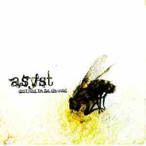 Asyst - Destined To Be Damned flac album