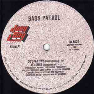 Bass Patrol - 30's-N-Lows / All Ho's flac album