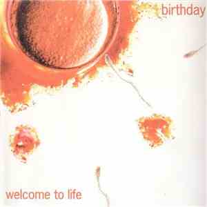 Birthday - Welcome To Life flac album