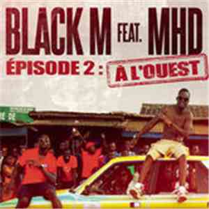 Black M  Featuring MHD  - A L'ouest flac album