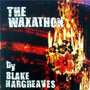 Blake Hargreaves - The Waxathon flac album