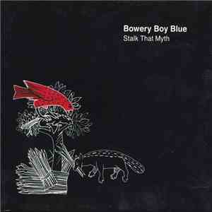 Bowery Boy Blue - Stalk That Myth flac album
