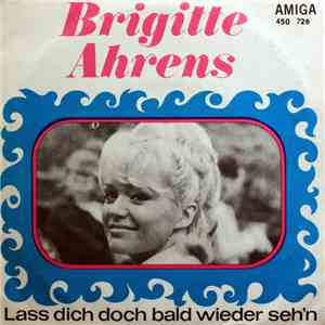 Brigitte Ahrens / Andreas Holm - Lass Dich Doch Bald Wieder Sehn / Sie Ging Vorbei flac album