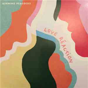 Burning Peacocks - Love Réaction flac album