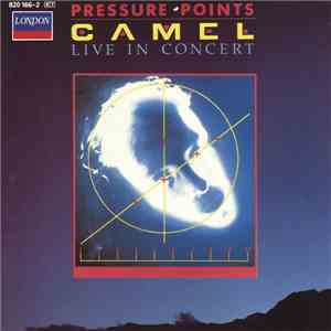 Camel - Pressure Points - Live In Concert flac album