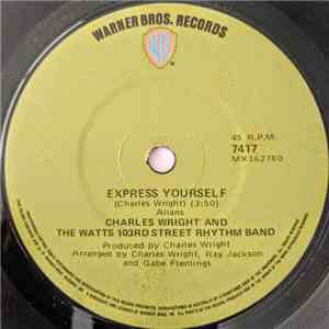Charles Wright And The Watts 103rd Street Rhythm Band - Express Yourself / Living On Borrowed Time flac album