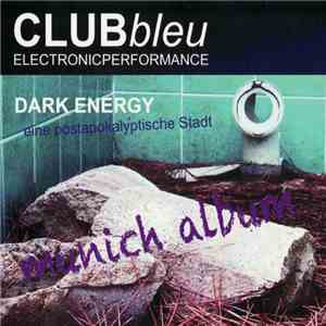 CLUBbleu - Dark Energy Munich Album flac album