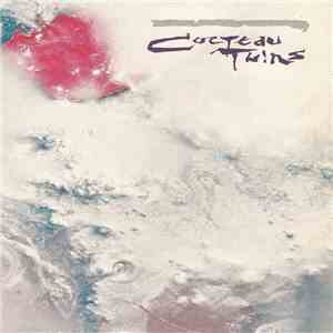 Cocteau Twins - Head Over Heels / Sunburst And Snowblind flac album