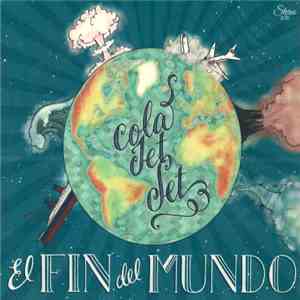 Cola Jet Set - El Fin Del Mundo flac album
