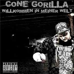 Cone Gorilla - Willkommen In Meiner Welt flac album