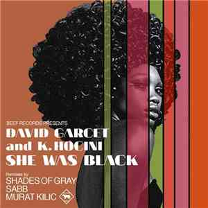 David Garcet And K. Hocini - She Was Black flac album
