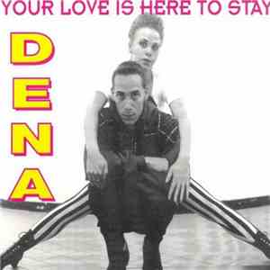 Dena  - Your Love Is Here To Stay flac album
