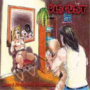 Disgust  - Slicing & Bleeding until the Bones Crack flac album