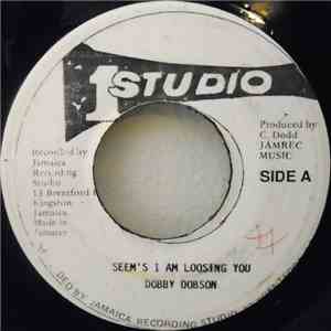 Dobby Dobson - Seem's I Am Loosing You flac album