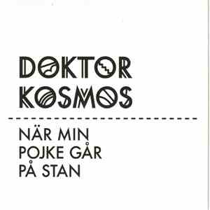 Doktor Kosmos - När Min Pojke Går På Stan flac album