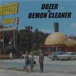 Dozer  / Demon Cleaner - Hawaiian Cottage EP flac album