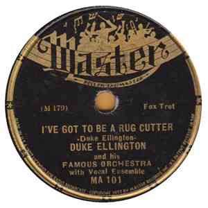 Duke Ellington And His Famous Orchestra - I've Got To Be A Rug Cutter / The New East St. Louis Toodle-O flac album