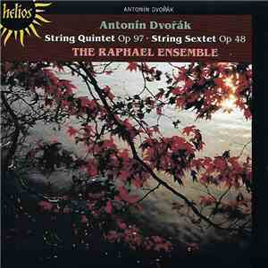 Dvořák / The Raphael Ensemble - String Quintet Op 97 / String Sextet Op 48 flac album