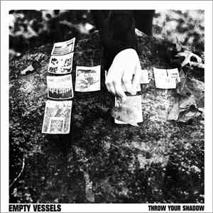 Empty Vessels - Throw Your Shadow flac album