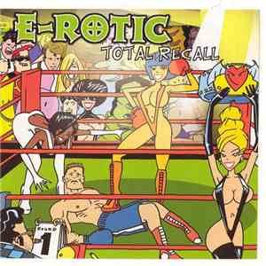E-Rotic - Total Recall flac album