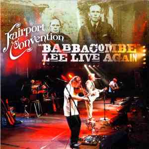 Fairport Convention - "Babbacombe" Lee Live Again flac album