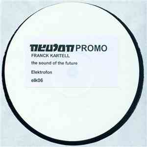 Franck Kartell - The Sound Of The Future EP flac album