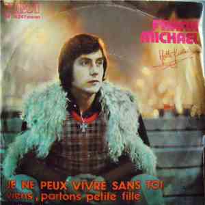 Frank Michael - Je Ne Peux Vivre Sans Toi / Viens, Partons Petite Fille flac album