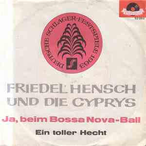 Friedel Hensch Und Die Cyprys - Ja, Beim Bossa-Nova-Ball flac album