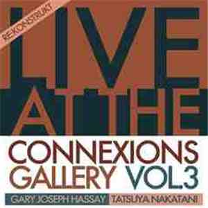 Gary Joseph Hassay & Tatsuya Nakatani - Live At The Connexions Gallery Vol.3 flac album