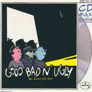 Good, Bad N' Ugly - You Better Look Twice flac album