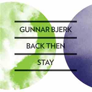 Gunnar Bjerk - Back Then / Stay flac album