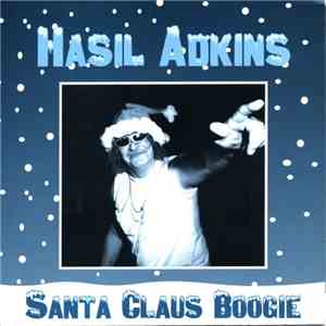 Hasil Adkins - Santa Claus Boogie / Blue Christmas flac album