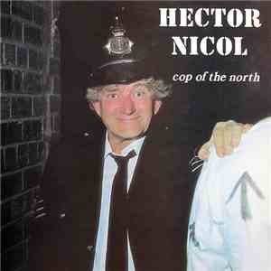 Hector Nicol - Cop Of The North flac album