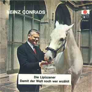 Heinz Conrads - Die Lipizzaner flac album