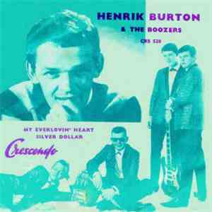 Henrik Burton & The Boozers - My Everlovin' Heart / Silver Dollar flac album
