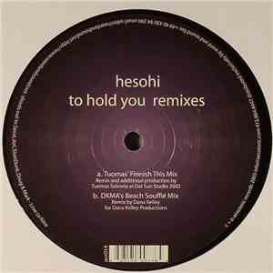 Hesohi - To Hold You (Remixes) flac album