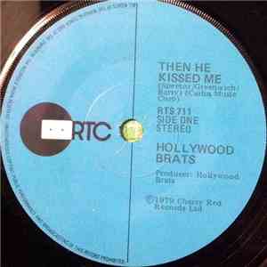 Hollywood Brats - Then He Kissed Me flac album